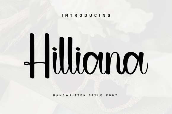 Hilliana: A Handwritten Typeface for Cozy Branding